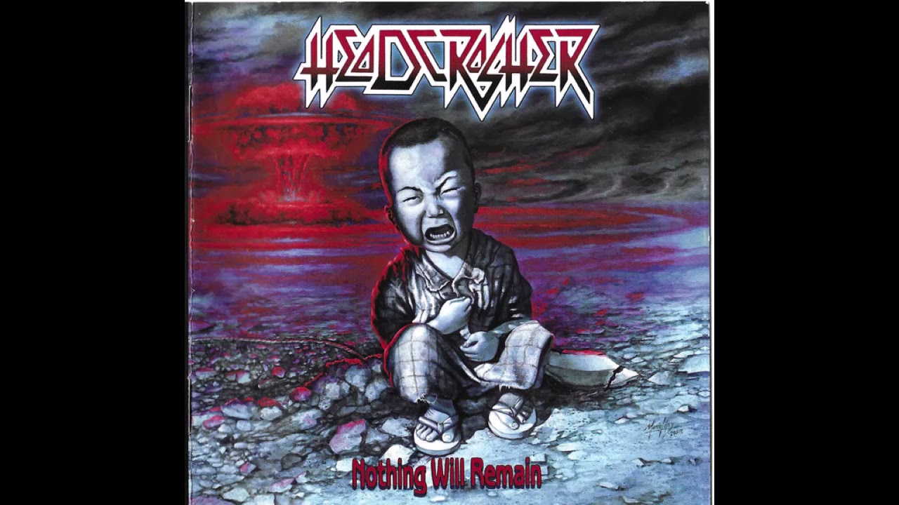 Headcrasher - Nothing Will Remain (1989) Full album
