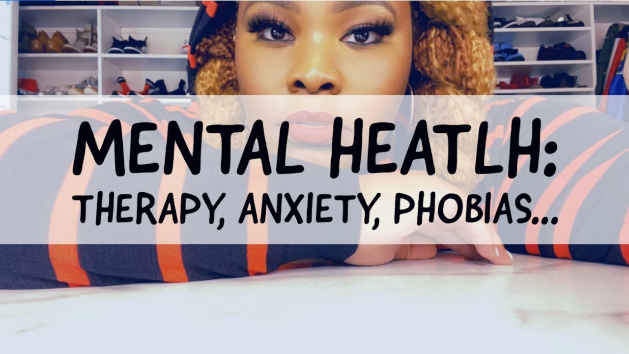 Mental Health: Therapy, Anxiety, Phobias...