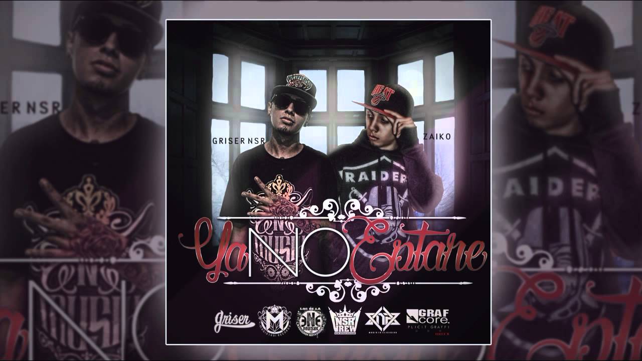 YA NO ESTARE - Griser NSR Ft. The Maniak Zaiko (Magistral Pro)