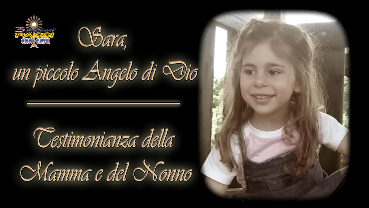 Sara, un piccolo Angelo di Dio, testimonianza della Mamma e del Nonno (Mamma MORENA)