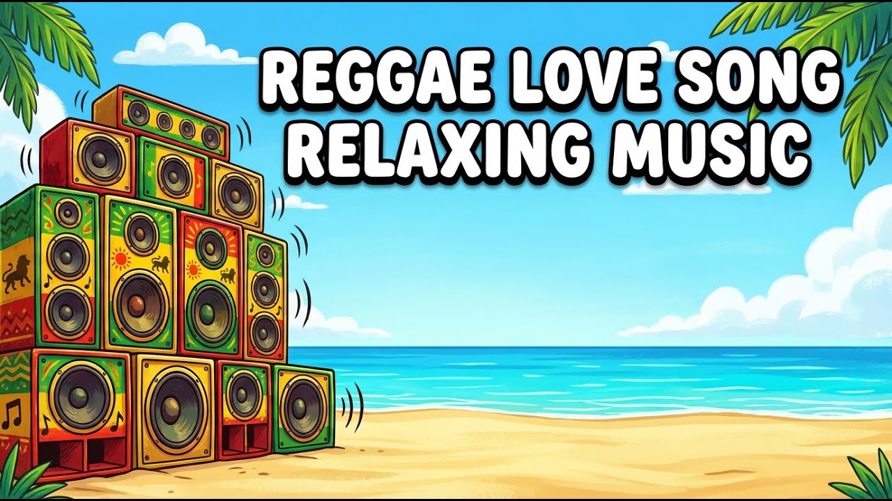 Best Chill Reggae Love Songs Mix 2025 🎧 Relaxing Island Playlist 🌿 Smooth Romantic Vibes