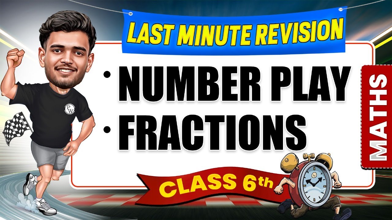 Number Play & Fractions Class 6 Maths | Complete Last Minute Revision 🔥
