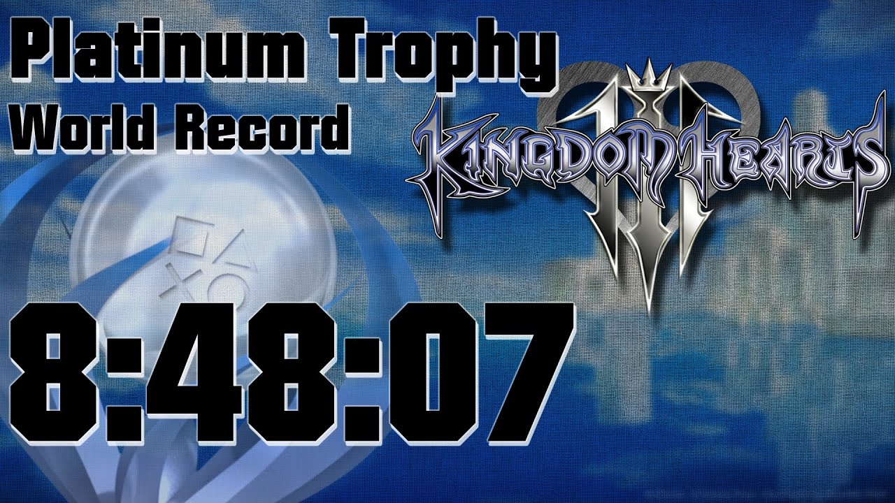 Kingdom Hearts 3 Platinum Trophy Speedrun in 8:48:07 | World Record
