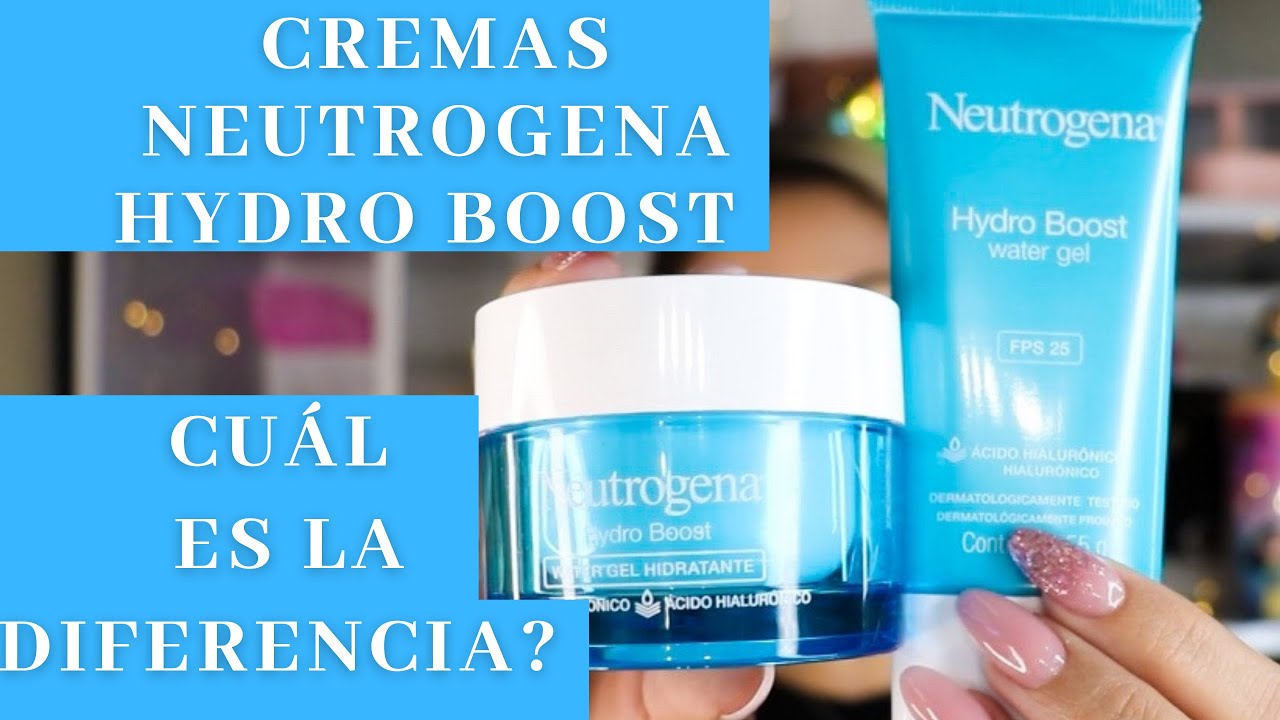NEUTROGENA HYDRO BOOST CUÁL ES LA DIFERENCIA ENTRE ESTAS CREMAS?