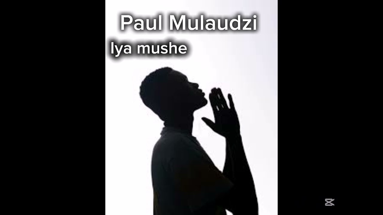 PAUL MULAUDZI IYA MUSHE