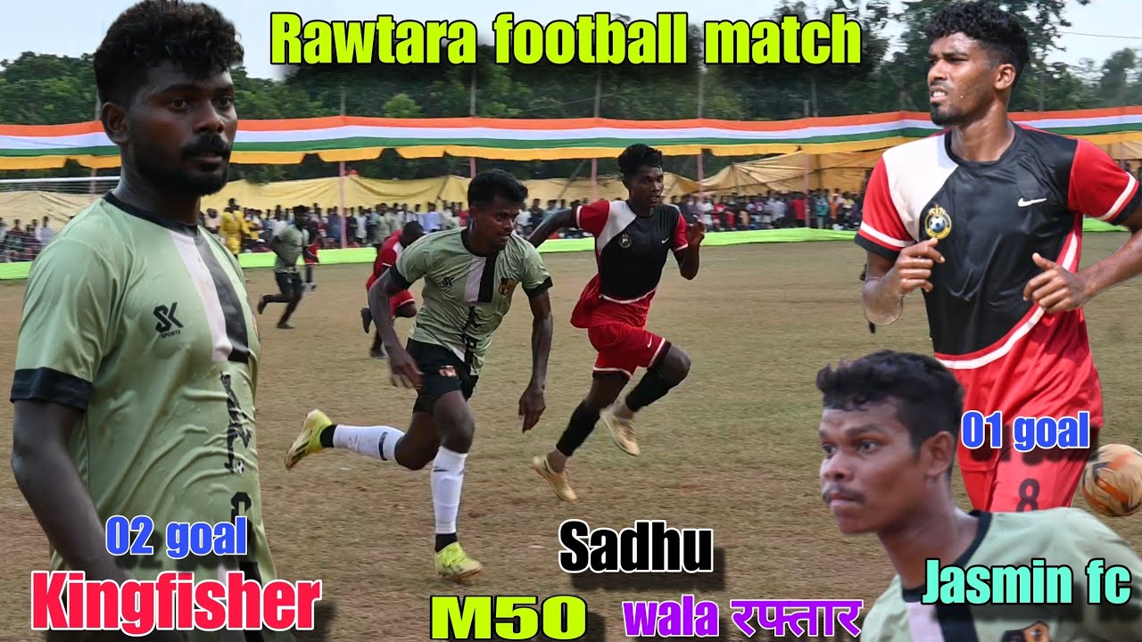 Kingfisher Potka( 2-1 )Jasmin fc // first round // Rawtara football tournament 2024