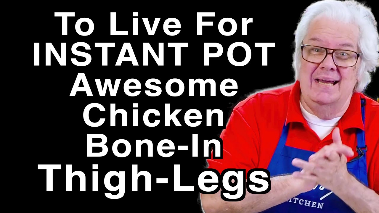 Instant Pot Chicken Juicy Hind Quarters - Best Ever!!!