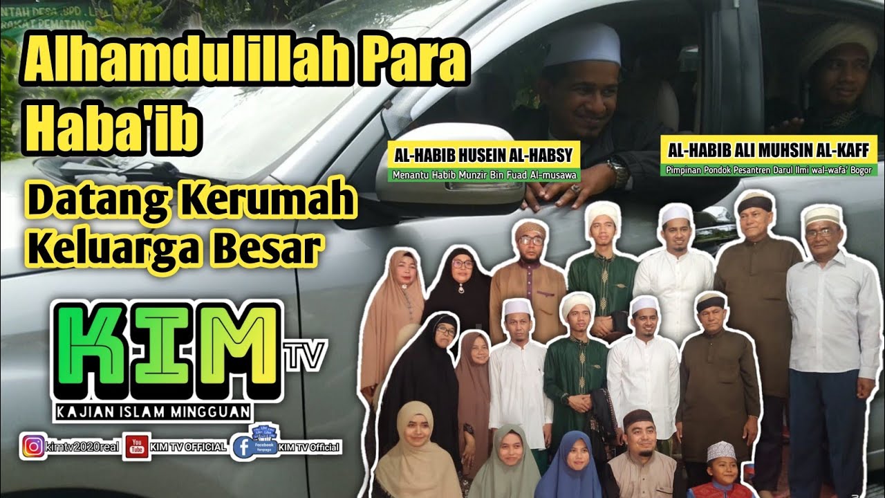 KEDATANGAN PARA HABA'IB DI KEDIAMAN KELUARGA BESAR KIM TV OFFICIAL