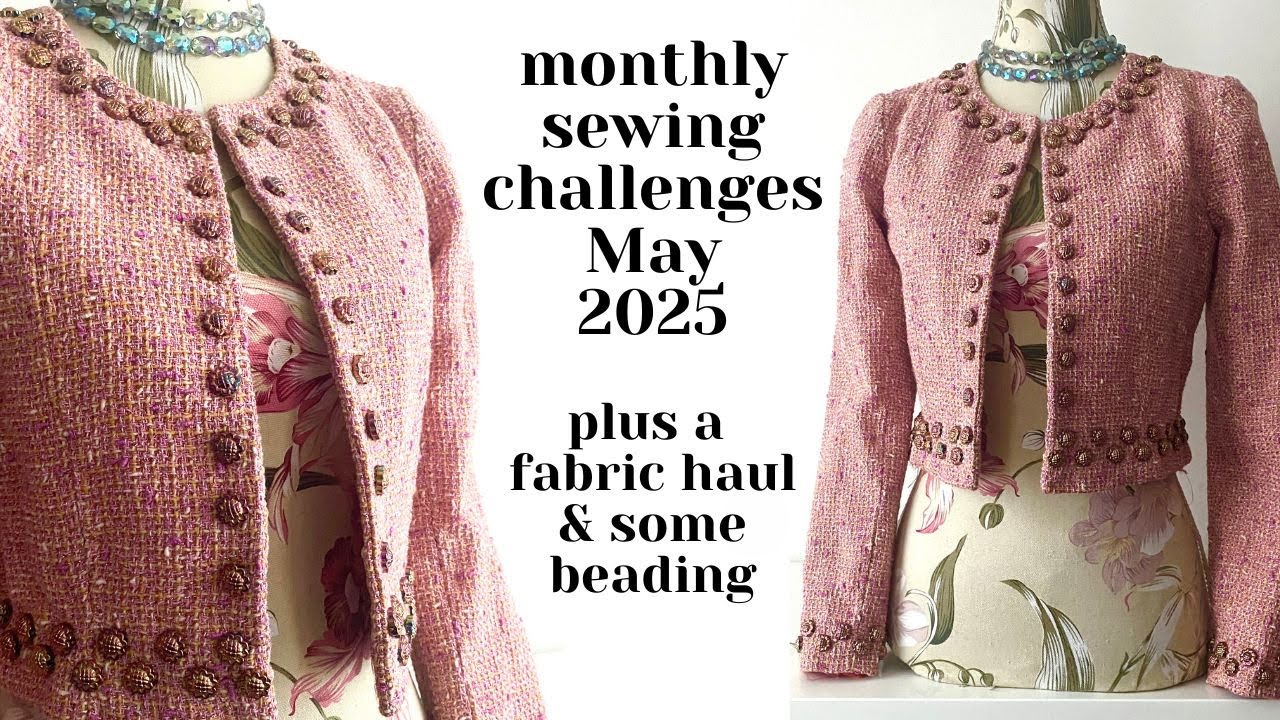 Fabric haul, May sewing challenges & some beading