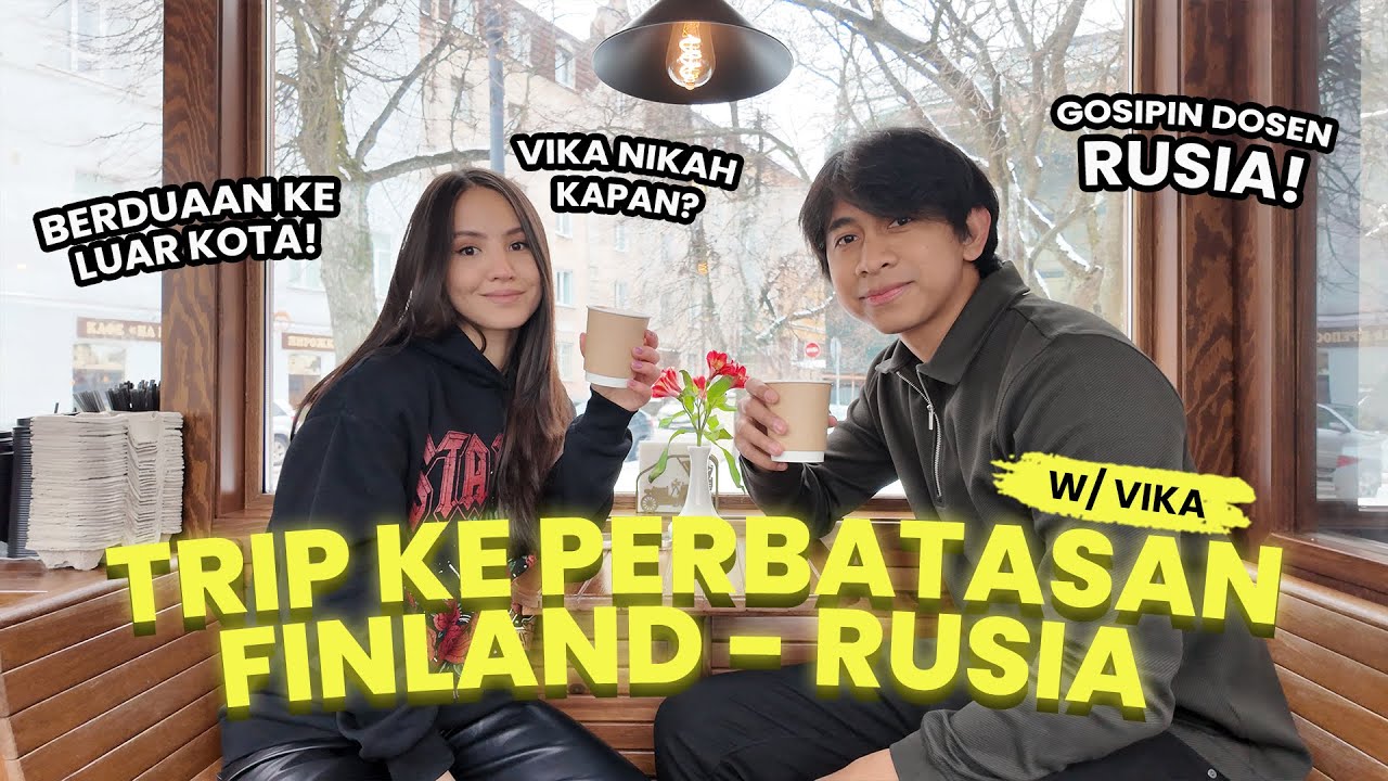 PERTAMA KALI TRIP BERDUAAN BARENG VIKA | CEWEK BLASTERAN KOREA - RUSIA