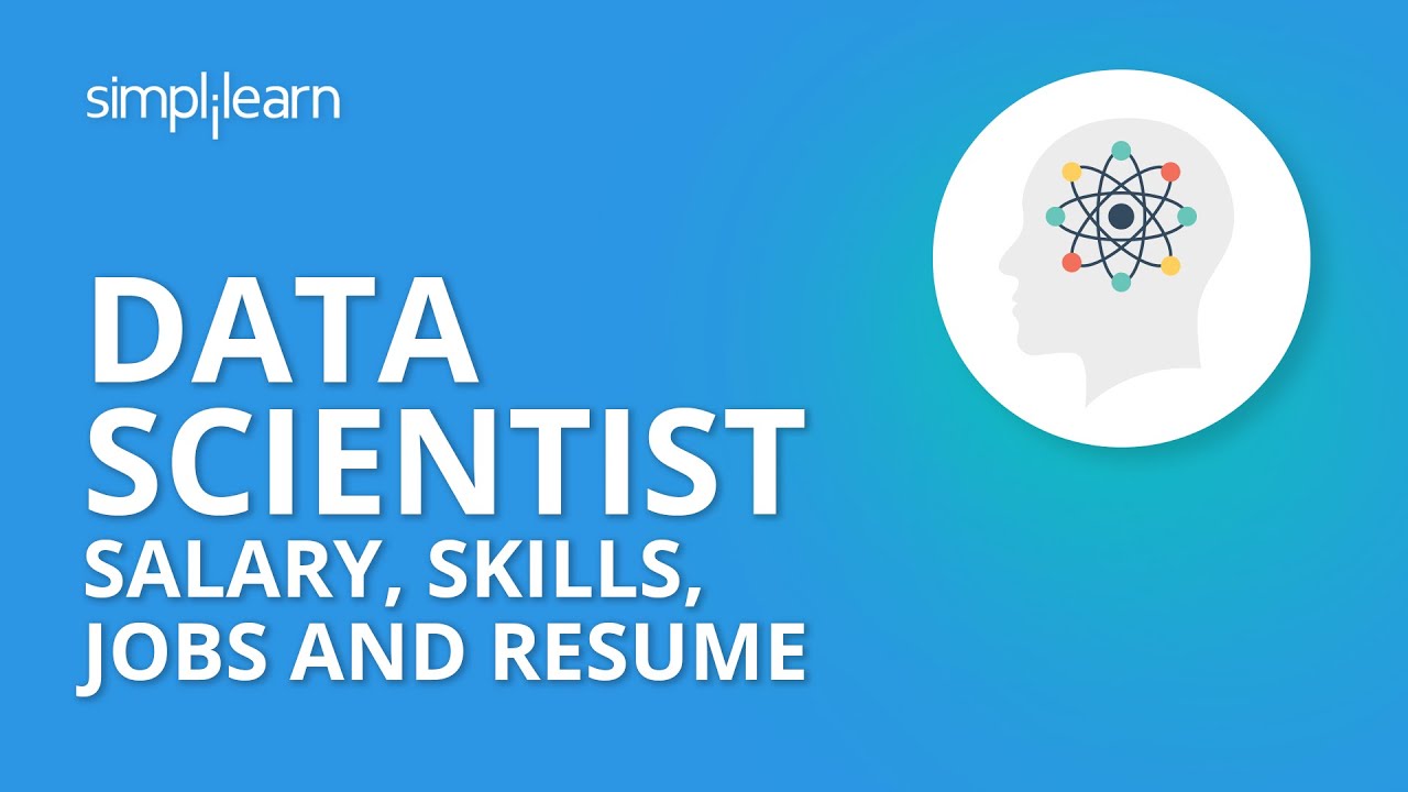 Data Scientist Salary, Skills, Jobs And Resume | Data Scientist Career | Data Science | Simplilearn
