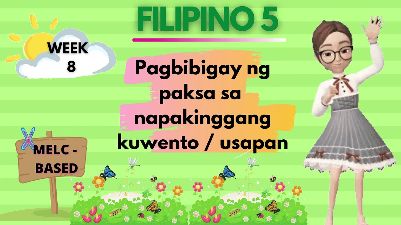 FILIPINO 5 QUARTER 1  WEEK 8 (Pagbibigay ng paksa sa napakinggang kwento / usapan )