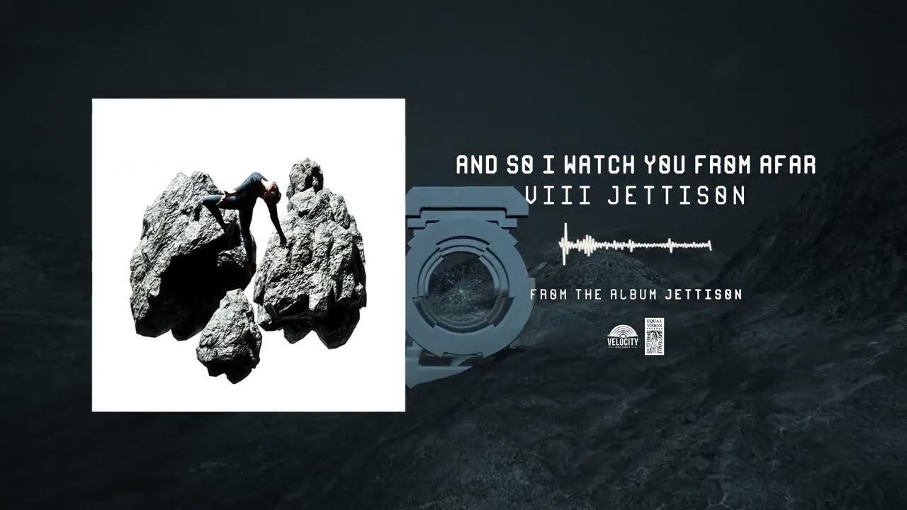And So I Watch You From Afar 