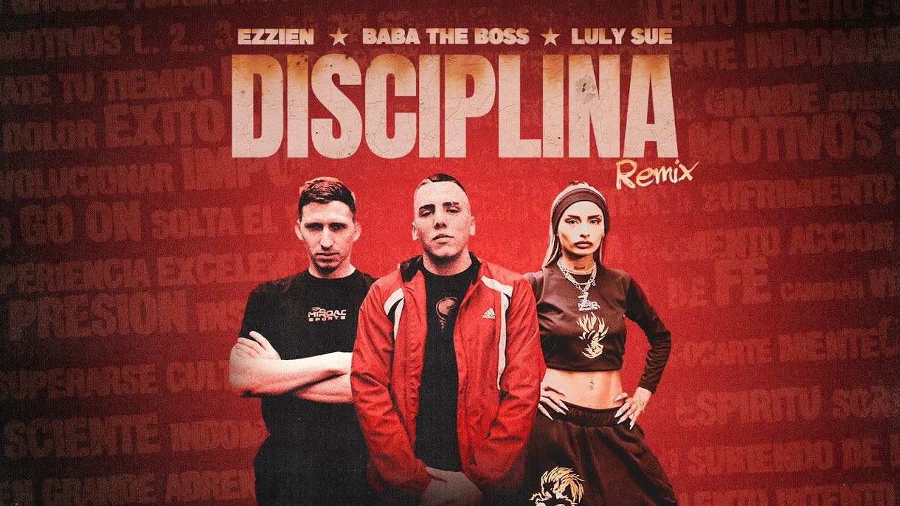 Baba The Boss, Ezzien, Luly Sue - DISCIPLINA REMIX - @YoSoyEzzien x @luly.sue7