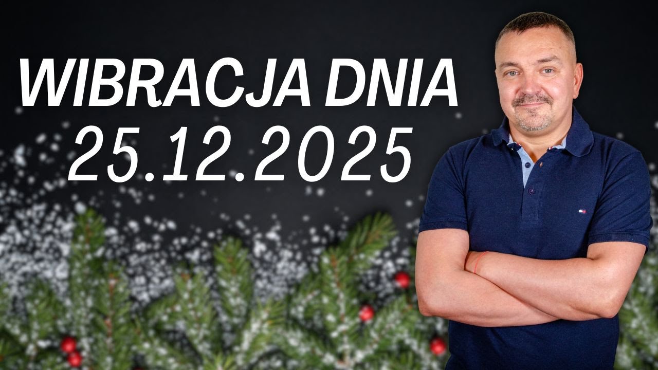 WIBRACJA DNIA 25.12.2025 - Sylwester Chordecki #wibracjadnia #numerologiadnia #SylwesterChordecki