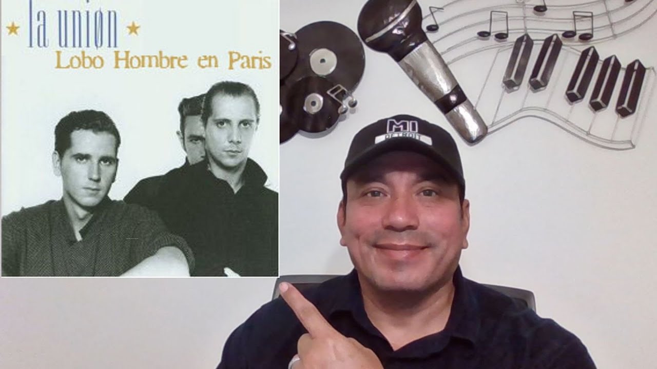 LA UNIÓN   Lobo Hombre en París reaccion  reaction