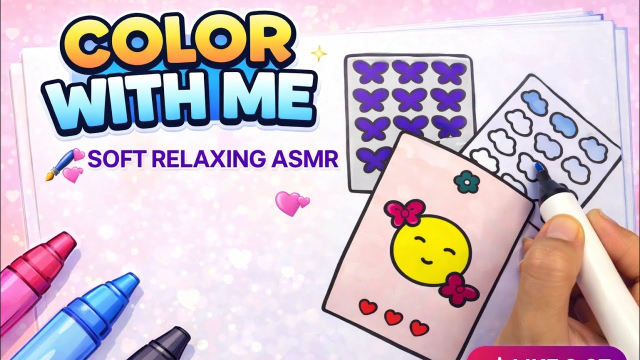 COLOR WITH ME SOFT RELAXING ASMR SOUND🖌️💞