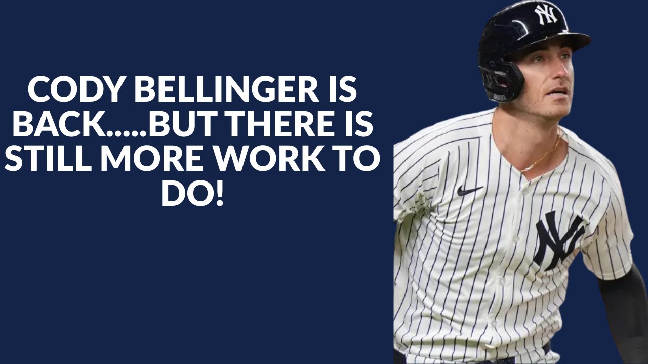 CODY BELLINGER IS BACK.....YANKEES HAVE MORE WORK TO DO!