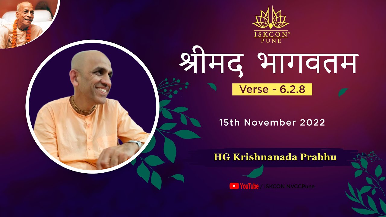 श्रीमद भागवतम_6.2.8 | HG Krishnananda Prabhu | 15th November 2022 |  @ISKCONNVCCPune