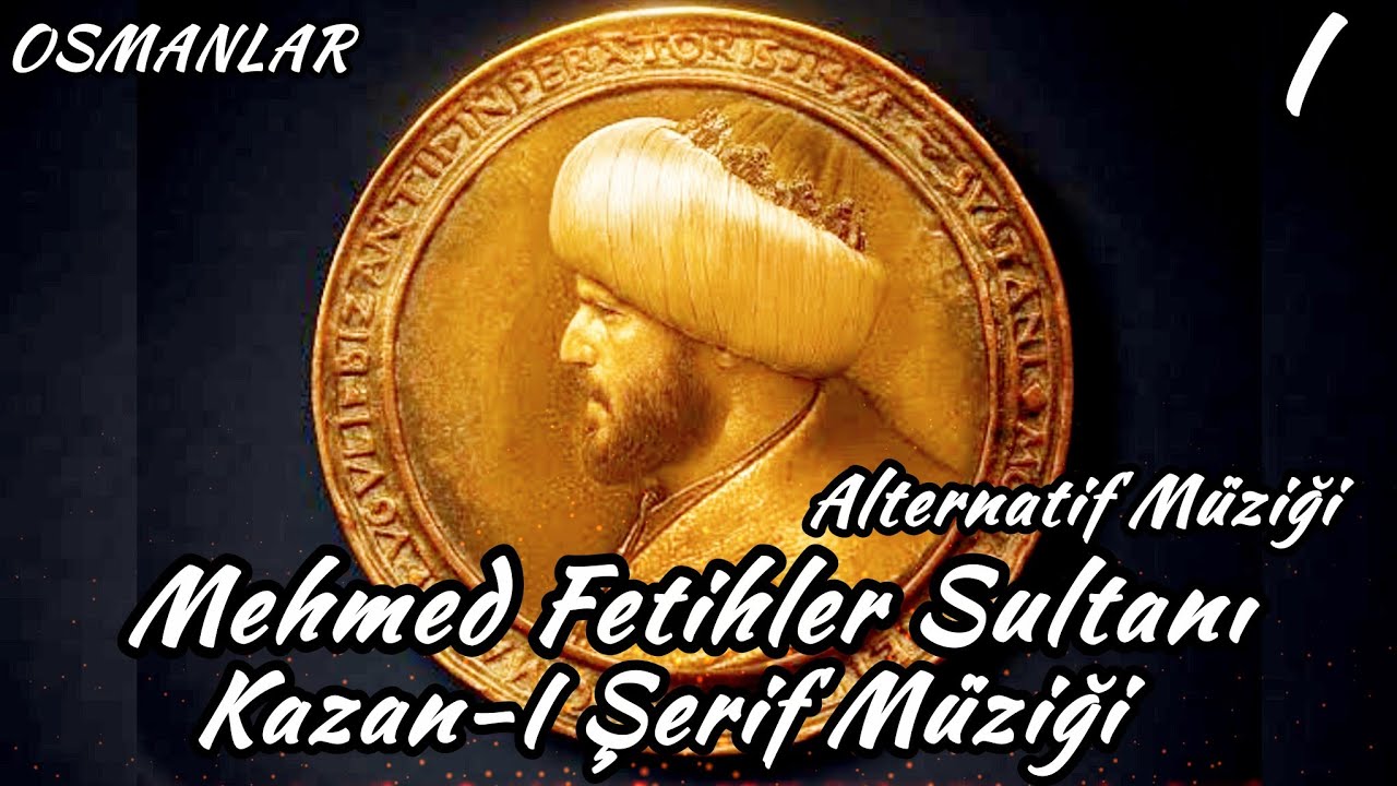 Kazan-I Şerif Müziği - Mehmed Fetihler Sultanı Müzikleri -