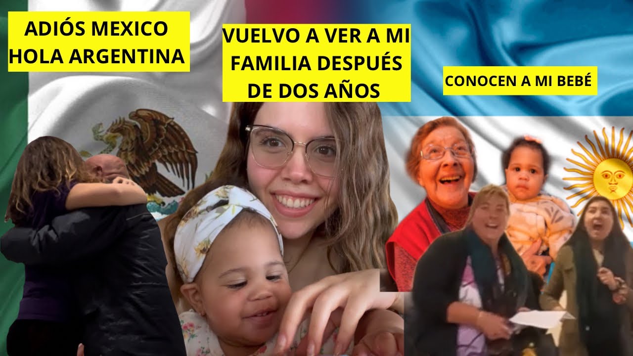 🥹 REENCUENTRO con mi FAMILIA después de DOS AÑOS | CONOCEN a mi BEBÉ | adiós MÉXICO, hola ARGENTINA