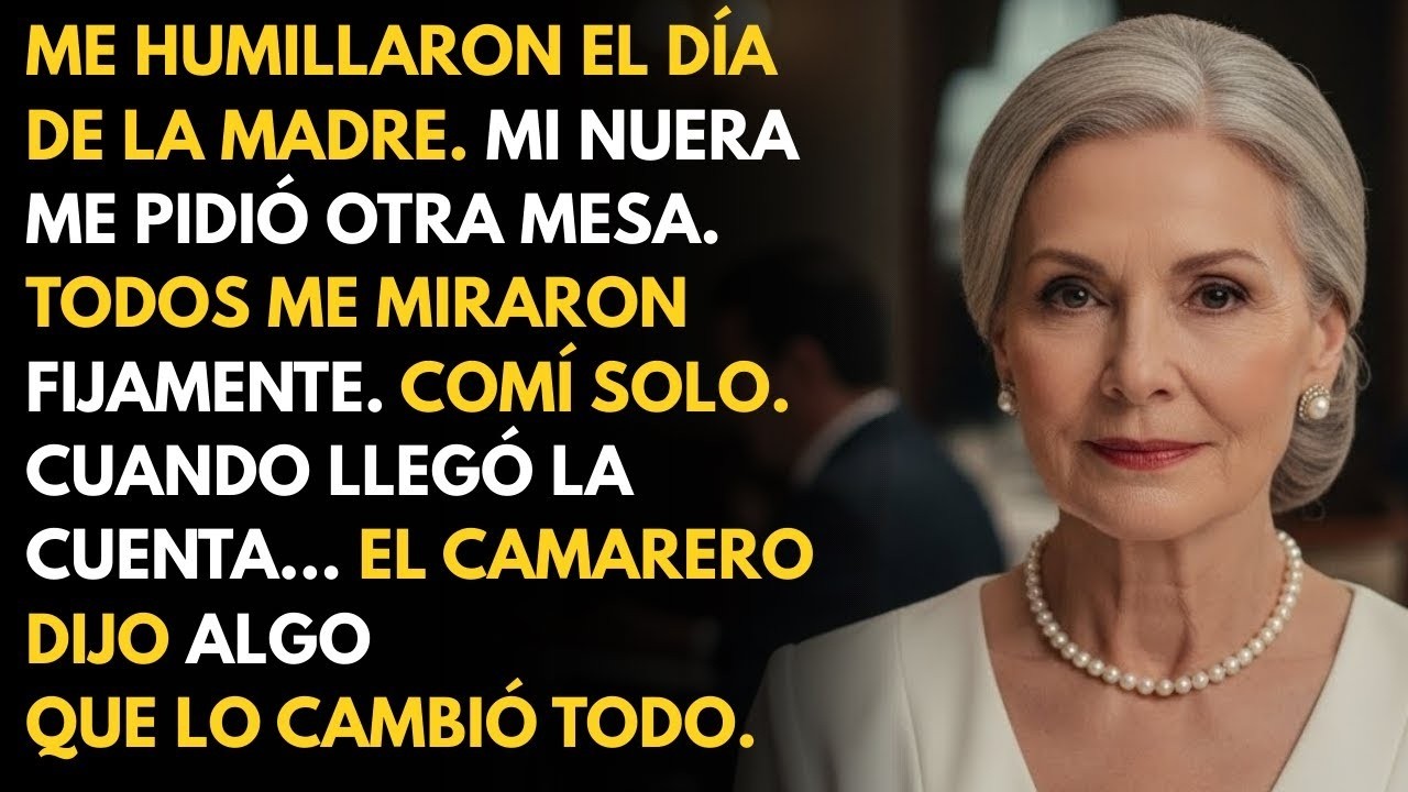 Ella no se sienta aquí , dijo mi nuera en el restaurante, pero al pagar la cuenta
