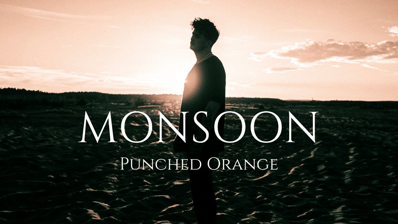 Punched Orange - Monsoon (Official Music Video)