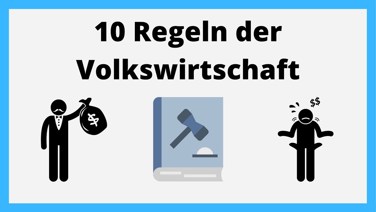 10 Regeln der Volkswirtschaft | nach Mankiw | einfach erkl&auml;rt