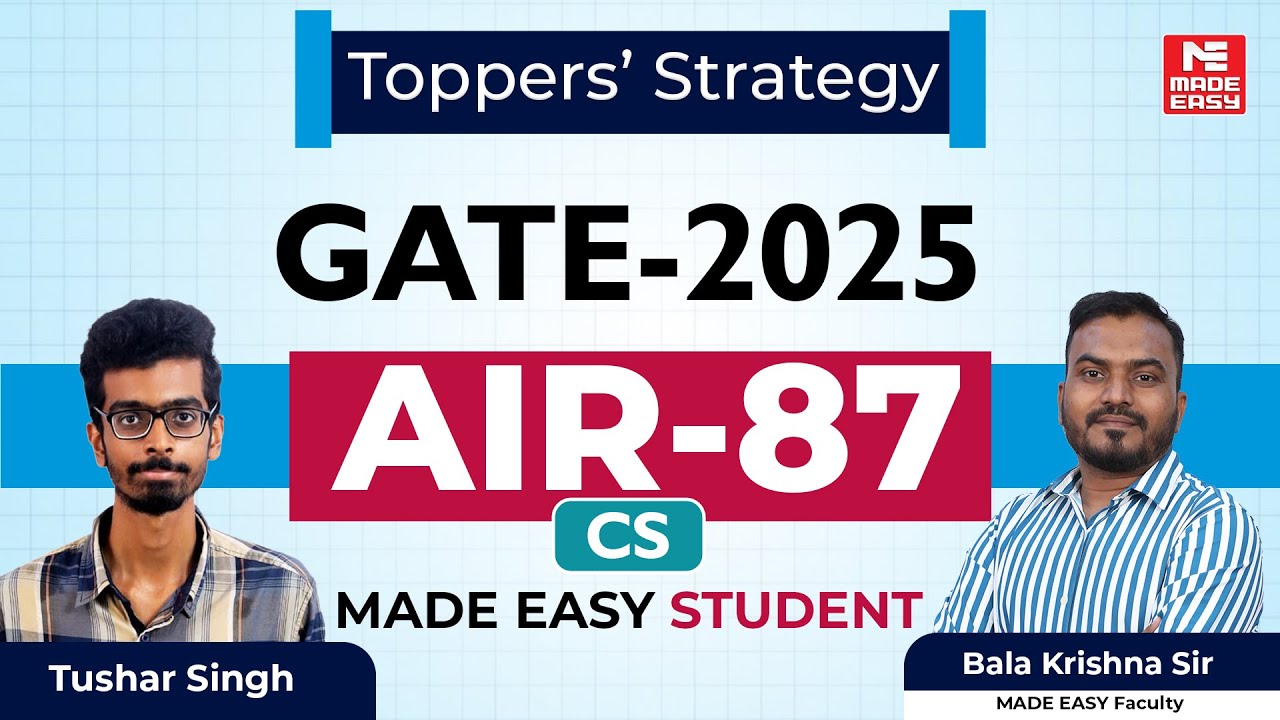 GATE 2025 | AIR-87 | Computer Science | Tushar Singh | Toppers' Talk | MADE EASY