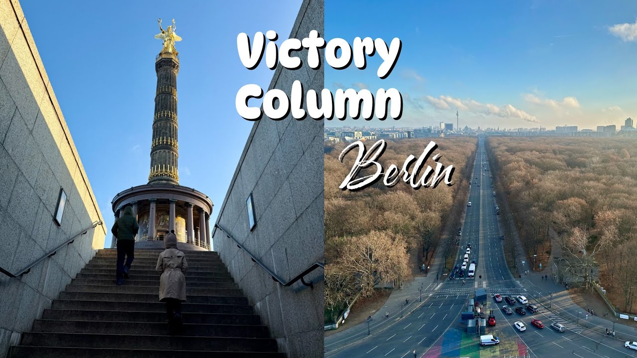 Victory Column in Berlin Germany – Walking Tour