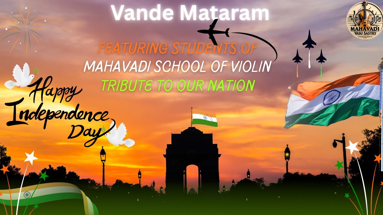 🇮🇳 Vande Mataram – A Soulful Salutation to Mother India | Mahavadi Vasu Sastry & Young Musicians 🇮🇳
