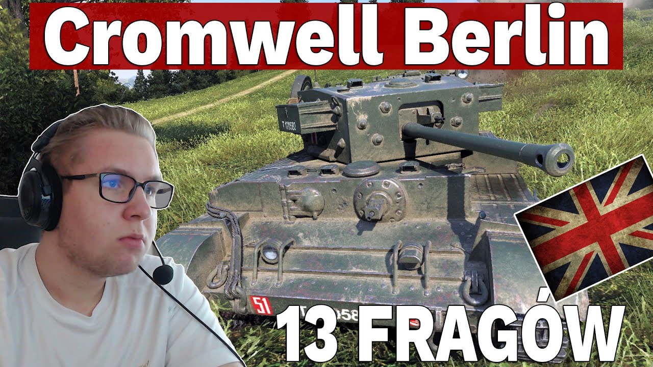 13 FRAG&Oacute;W !!! - Cromwell B - Epicka Bitwa - World of Tanks
