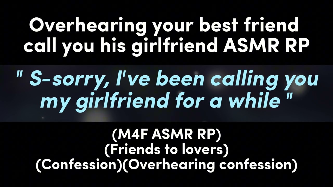 Overhearing your best friend call you his girlfriend (M4F ASMR RP)(Friends to lovers)(Confession)