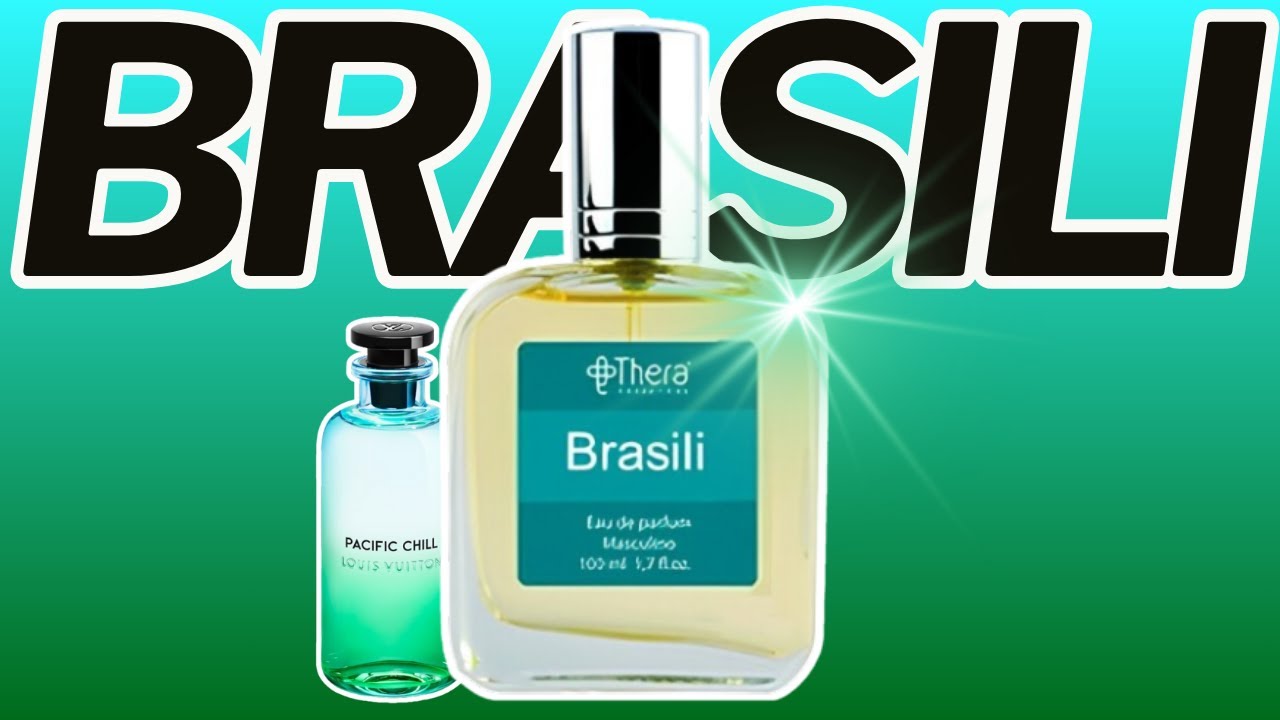 BRASILI - THERA COSMÉTICOS - GOSTEI MAIS DELE QUE DO PACIFIC CHILL #perfume #perfumorista