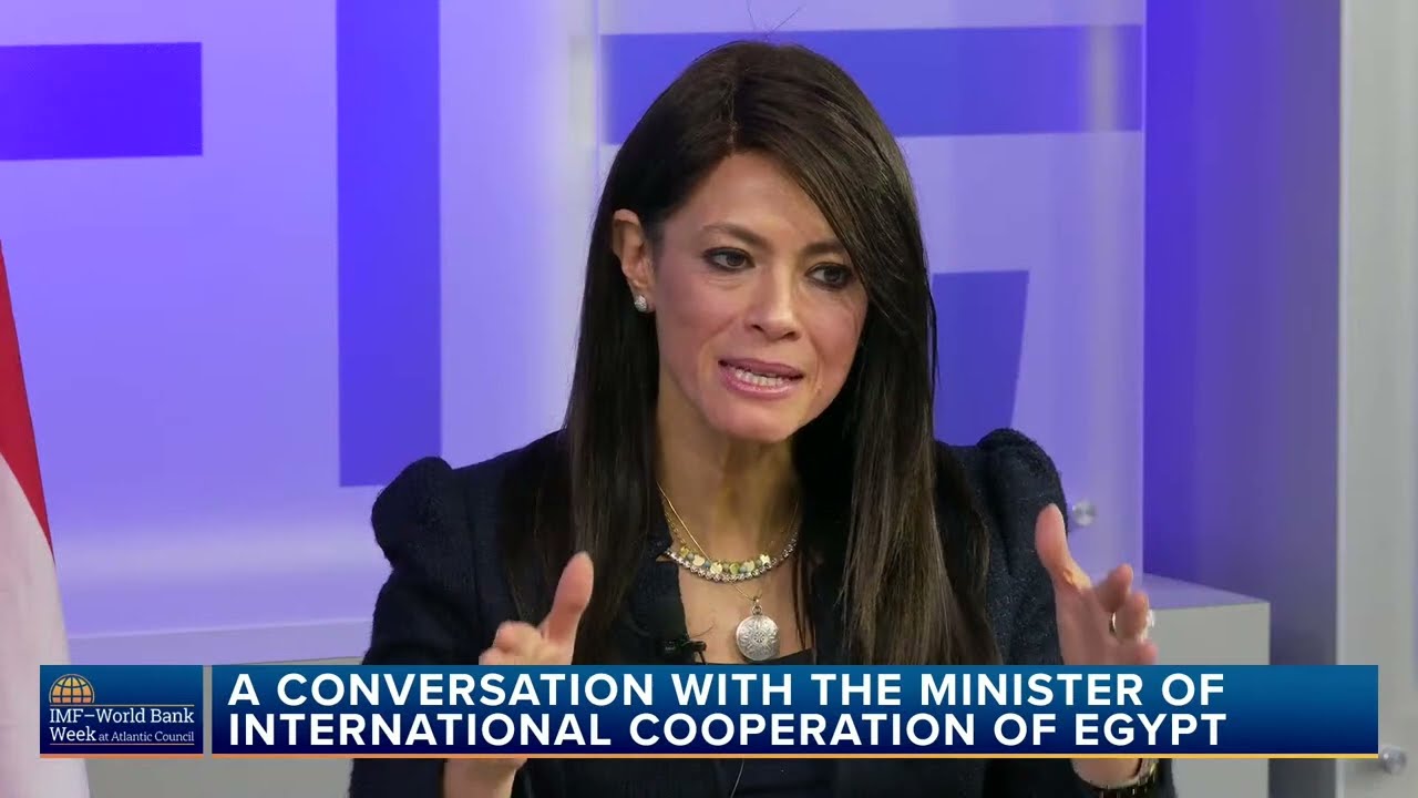 Atlantic Council: A conversation with the Minister of International Cooperation, Dr. Rania Al Mashat
