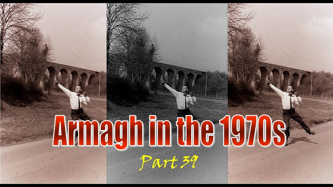 Armagh in the 1970s  (Part 39)