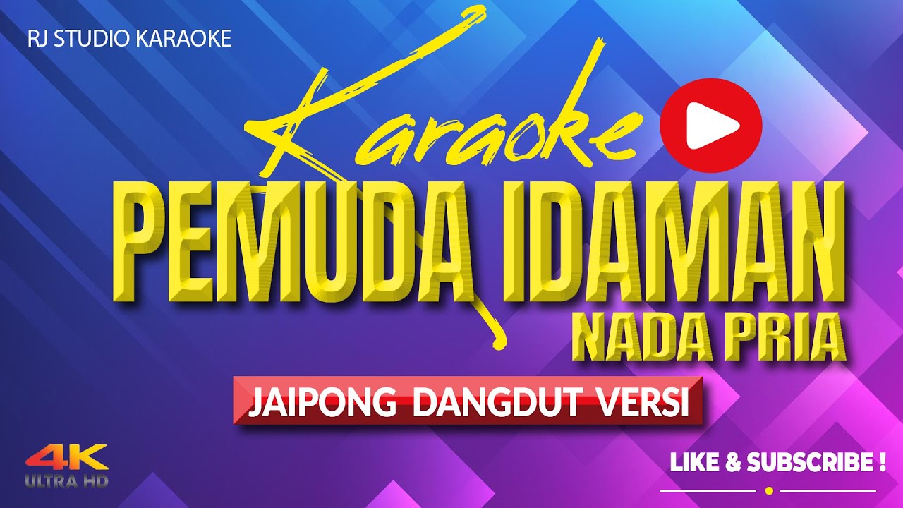 PEMUDA IDAMAN KARAOKE NADA COWOK / PRIA