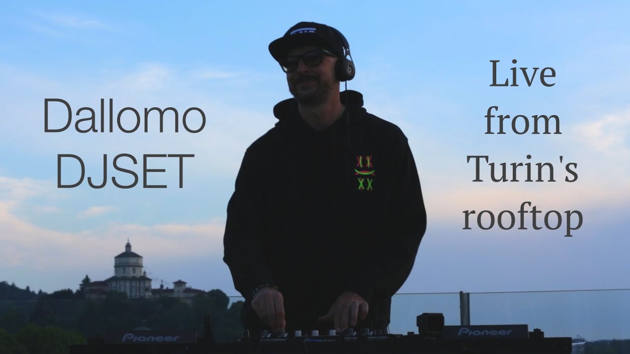Dallomo DJSET - Live from Turin's rooftop