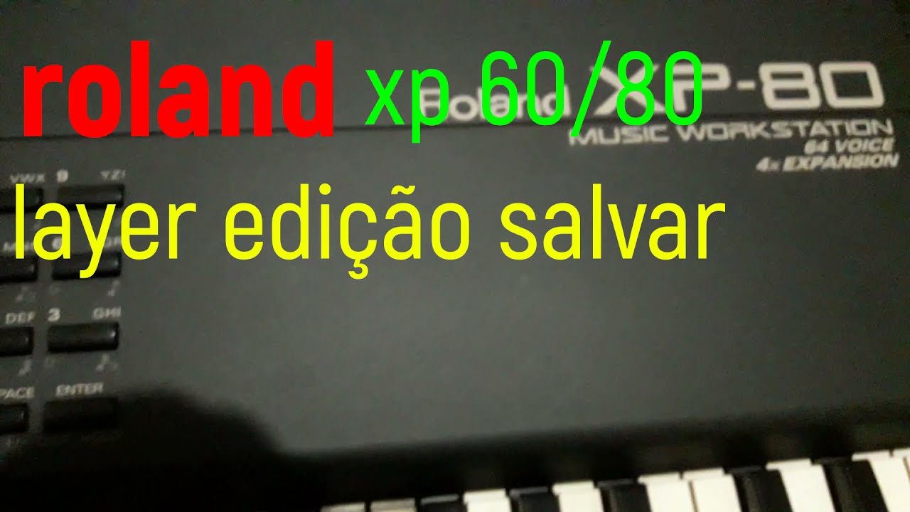 ROLAND XP60/80 COMO FAZER LAYER EDIÇÃO SALVAR #rolandxp #rolandxp80 #rolandxp60