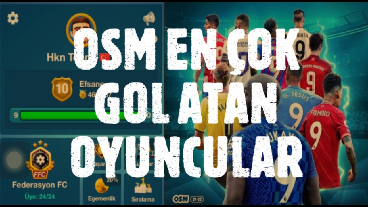OSM EN &Ccedil;OK GOL ATAN OYUNCULAR - EN GOLC&Uuml; OYUNCULAR - OSM EN İYİ OYUNCULAR - OSM 2021/2022