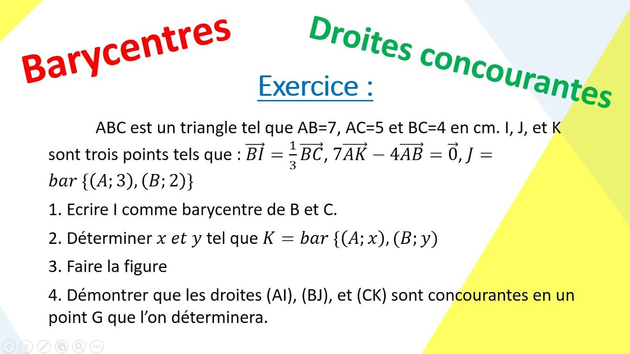 Comment démontrer que trois droites sont concourantes en se servant du barycentre