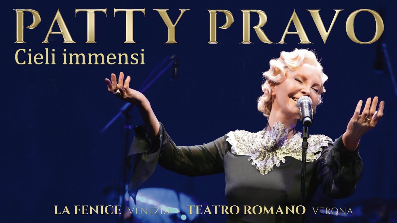 Patty Pravo - Cieli Immensi - Live alla Fenice (Venezia) e Teatro Romano (Verona)