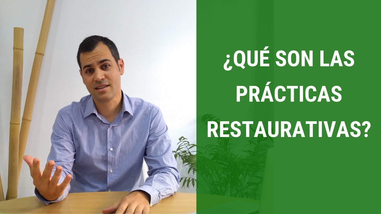 ¿Qué son las prácticas restaurativas?