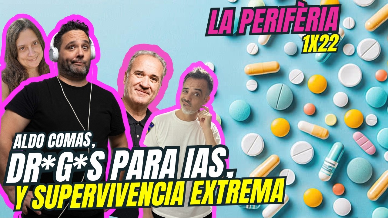 La Periferia 1x22: Aldo Comas, drogas para IAs y supervivencia extrema