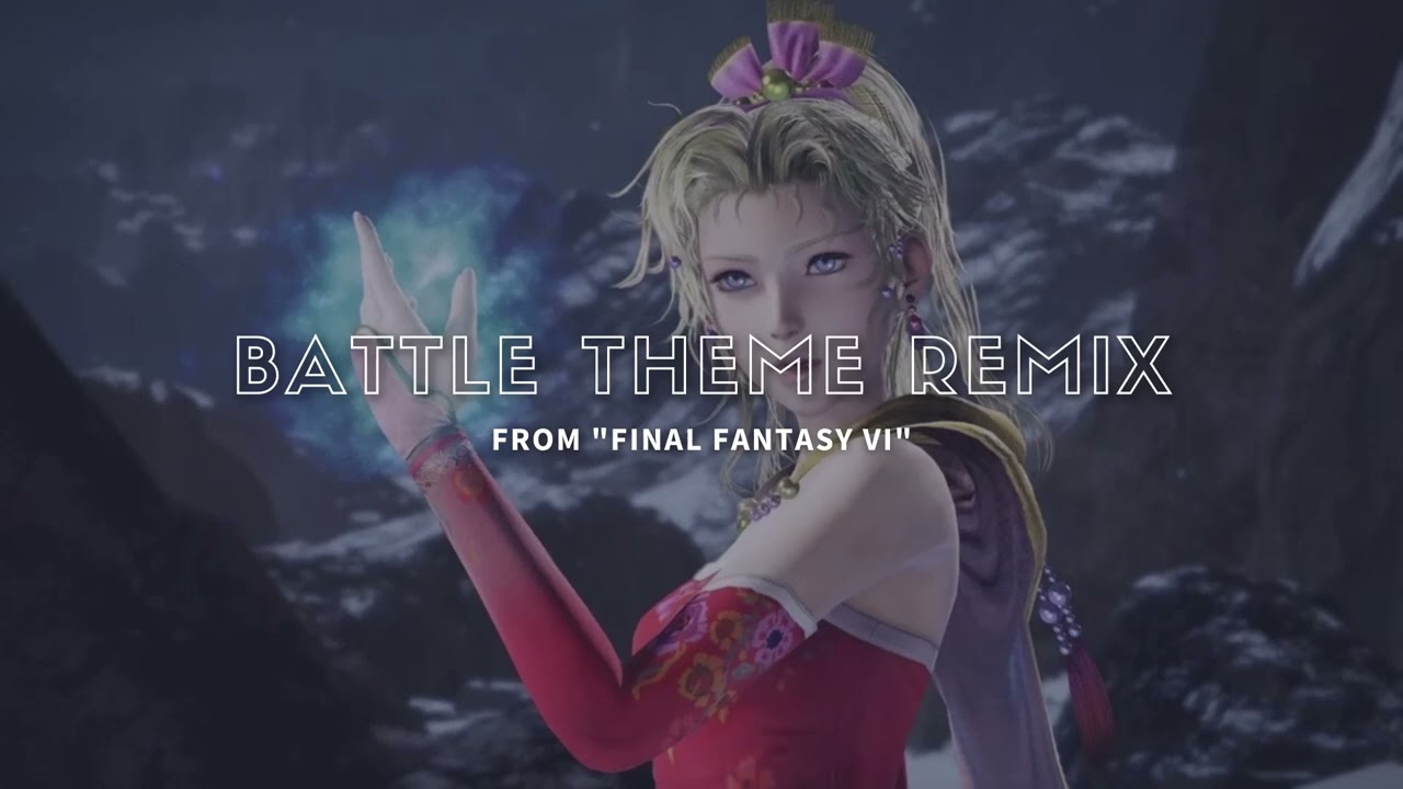 Final Fantasy VI - Battle Theme Remix