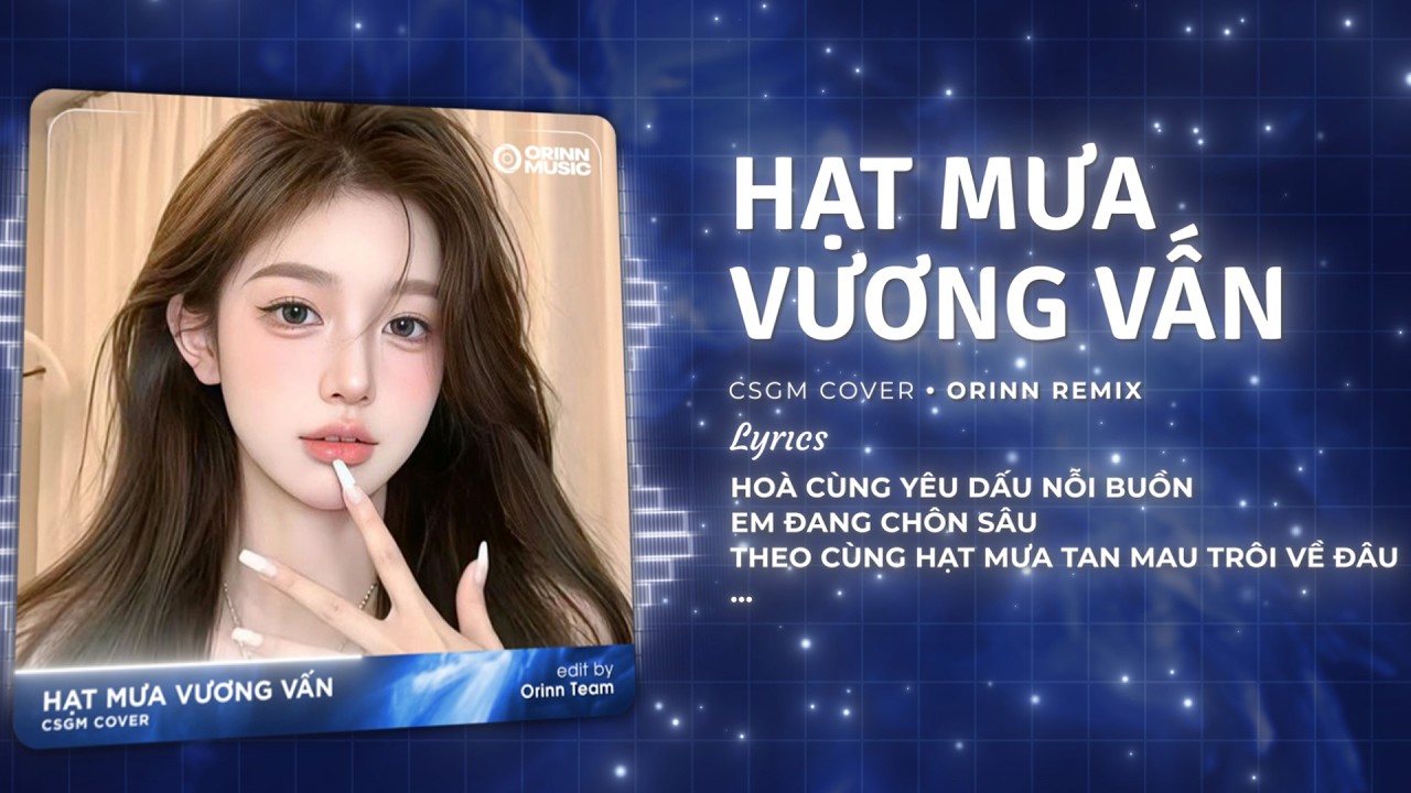 Hạt Mưa Vương Vấn Remix (Trend TikTok) - CSGM Cover | Hạt Mưa Vương Vấn Anh Giờ Đây Đang Nơi Đâu