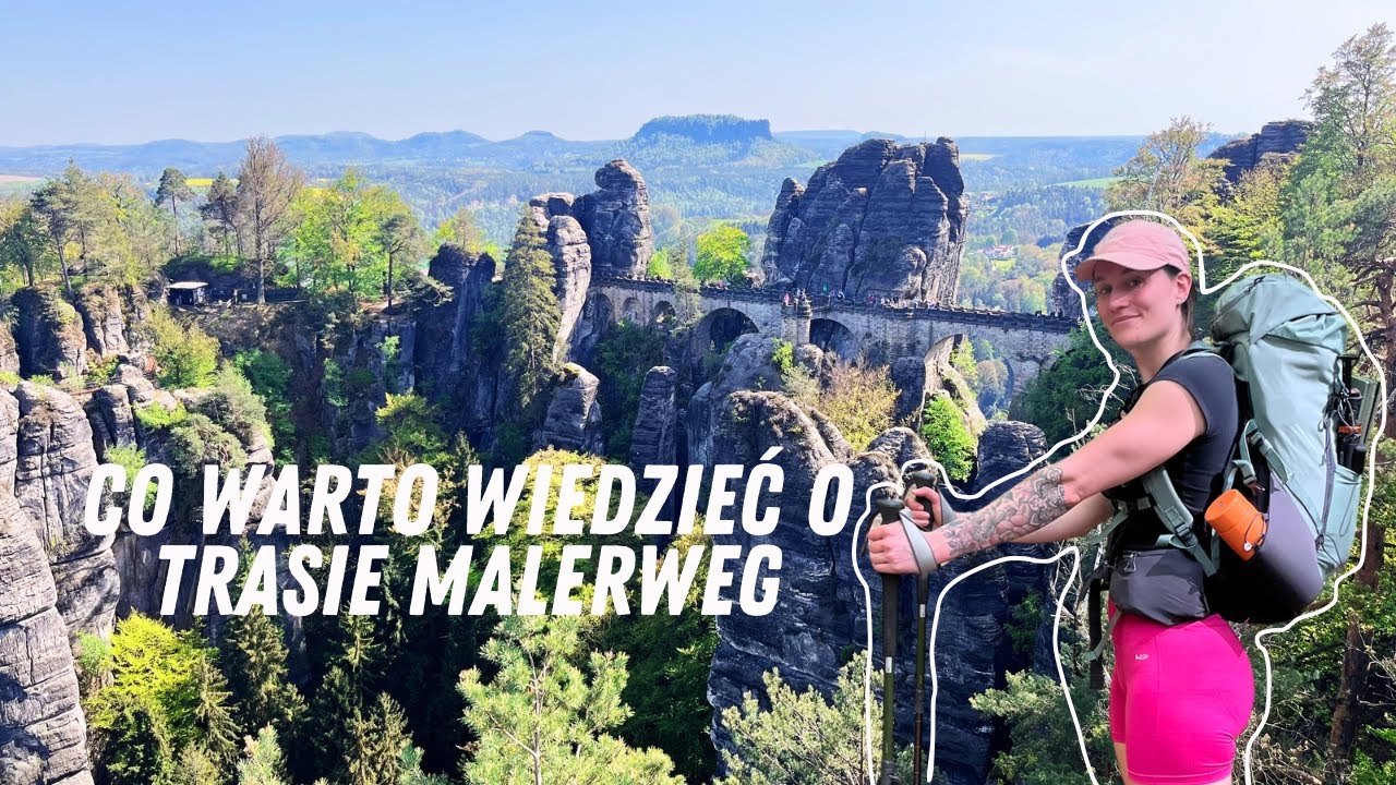 Trasa Malerweg- porady, których nie znajdziesz w internecie! 🏞️