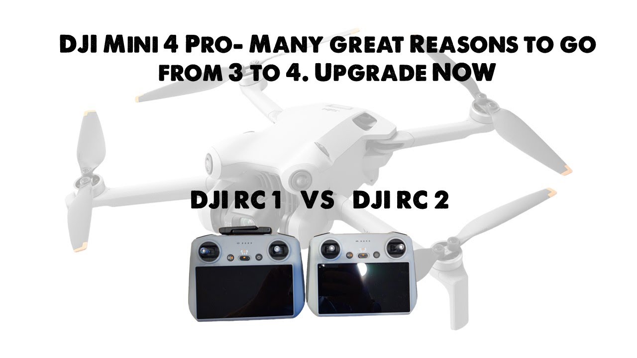 DJI Mini 4 Pro - Many Great Reasons why to Upgrade. Move up from 3 to 4