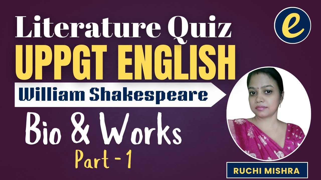 UPPGT English | Literature | Shakespeare - Bio & Works Part 1 | Practice Questions by Ruchi Ma'am