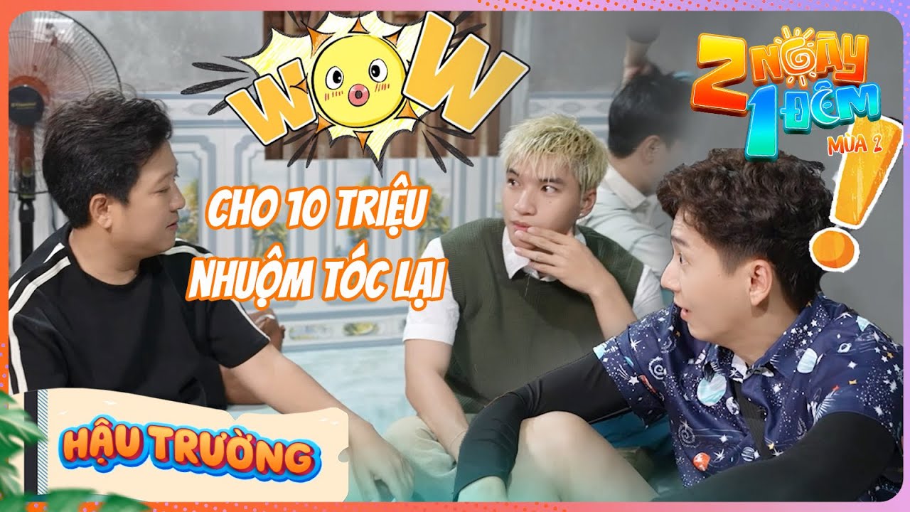 Trường Giang chơi lớn cho HIEUTHUHAI 10 triệu để nhuộm lại tóc kèm điều kiện | BTS 2 Ngày 1 Đêm